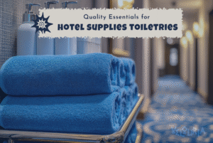 hotel supplies toiletries